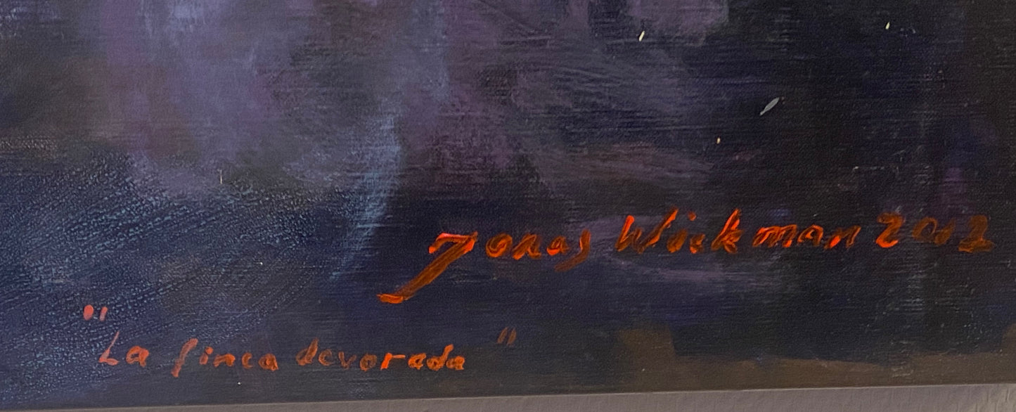 Jonas Wickman - La Finca devorada, oil painting 2012
